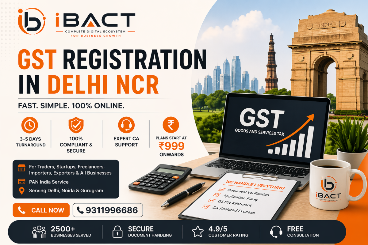 GST Registration in Delhi NCR — Expert CA-assisted filing