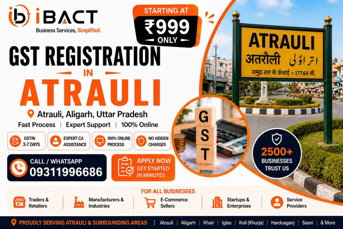 GST Registration in Atrauli Aligarh ₹999 Fast Online Process – iBACT Digital Expert CA Service for Traders, Shop Owners and Manufacturers in Atrauli Tehsil, Aligarh District, Uttar Pradesh