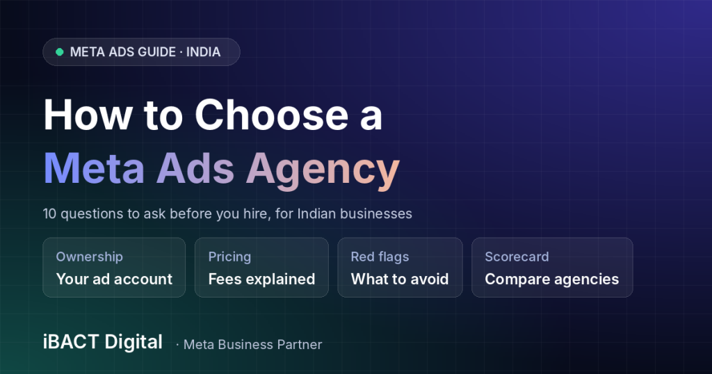 How to Choose a Meta Ads Agency in India: 10 Questions to Ask Before You Hire