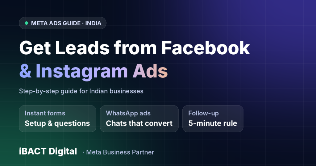 How to Get Leads from Facebook & Instagram Ads: A Step-by-Step Guide for Indian Businesses