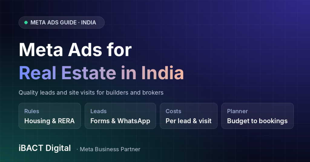 Meta Ads for Real Estate in India: How to Get Quality Leads and Site Visits